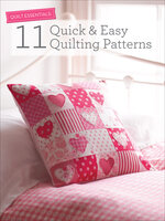 11 Quick & Easy Quilting Patterns - Various Contributors