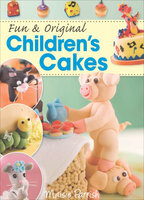 Fun & Original Children's Cakes - Maisie Parrish