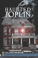 Haunted Joplin - Lisa Livingston-Martin