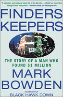 Finders Keepers: The Story of a Man Who Found $1 Million - Mark Bowden