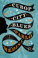 Cubop City Blues - Pablo Medina