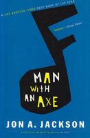 Man with an Axe - Jon A. Jackson