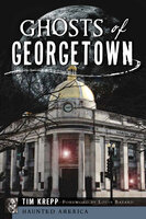 Ghosts of Georgetown - Tim Krepp