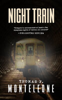 Night Train - Thomas F. Monteleone