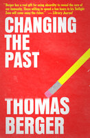 Changing the Past - Thomas Berger