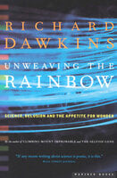 Unweaving the Rainbow: Science, Delusion and the Appetite for Wonder - Richard Dawkins