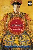 The Last Empress: A Novel - Anchee Min
