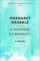 A Natural Curiosity: A Novel - Margaret Drabble