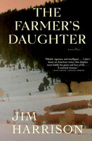 The Farmer's Daughter-Novellas - Jim Harrison
