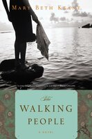 The Walking People: A Novel - Mary Beth Keane