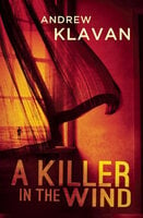A Killer in the Wind - Andrew Klavan