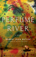 Perfume River: A Novel - Robert Olen Butler