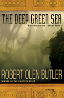 The Deep Green Sea - Robert Olen Butler