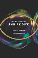 The Exegesis of Philip K. Dick - Philip K. Dick