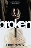 Broken: A Mystery - Karin Fossum