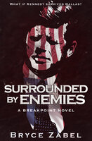 Surrounded by Enemies - Bryce Zabel