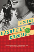 Nashville Chrome: A Novel - Rick Bass