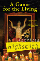 A Game for the Living - Patricia Highsmith