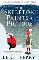 The Skeleton Paints a Picture - Leigh Perry