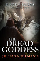 The Dread Goddess - Jillian Kuhlmann