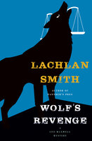 Wolf's Revenge - Lachlan Smith