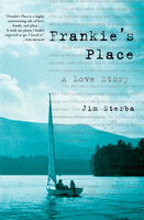 Frankie's Place: A Love Story - Jim Sterba