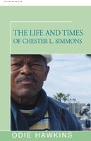 The Life and Times of Chester L. Simmons