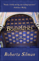 Boundaries: A Novel - Roberta Silman