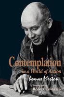 Contemplation in a World of Action - Thomas Merton