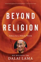 Beyond Religion: Ethics for a Whole World - The Dalai Lama