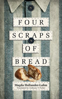 Four Scraps of Bread - Magda Hollander-Lafon