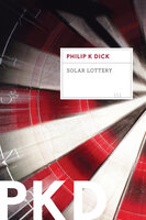 Solar Lottery - Philip K. Dick