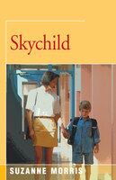 Skychild: A Novel - Suzanne Morris