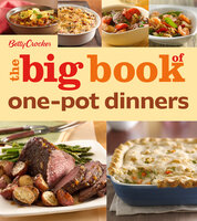 The Big Book of One-Pot Dinners - Betty Crocker