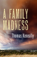A Family Madness - Thomas Keneally
