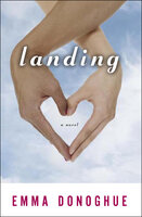 Landing: A Novel - Emma Donoghue