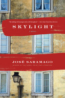 Skylight: A Novel - José Saramago