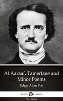 Al Aaraaf, Tamerlane and Minor Poems by Edgar Allan Poe - Delphi Classics (Illustrated) - Edgar Allan Poe