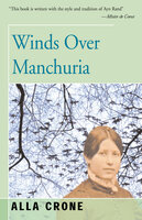 Winds Over Manchuria - Alla Crone