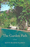The Garden Path: A Novel - Kitty Burns Florey
