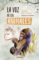 La voz de los animales - Pilar Badía, Diego J. Hernández