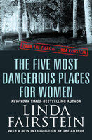 The Five Most Dangerous Places for Women - Linda Fairstein