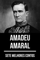 7 melhores contos de Amadeu Amaral - Amadeu Amaral