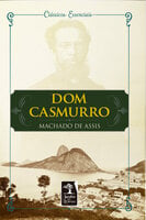 Dom Casmurro - Machado de Assis