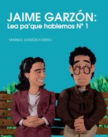 Jaime Garzón: Lea pa' que hablemos N° 1 - Marisol Garzón Forero