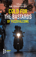 Cold for the Bastards of Pizzofalcone - Maurizio de Giovanni