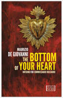 The Bottom of Your Heart: Inferno for Commissario Ricciardi - Maurizio de Giovanni