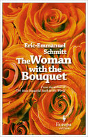 The Woman with the Bouquet - Eric-Emmanuel Schmitt