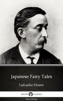 Japanese Fairy Tales by Lafcadio Hearn (Illustrated) - Lafcadio Hearn