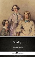 Shirley by Charlotte Bronte (Illustrated) - Charlotte Brontë